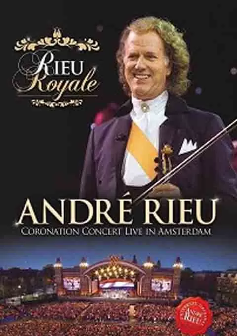 安德烈·瑞欧:女王节 ANDRE RIEU ROYALE 2013